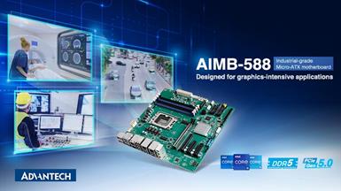 Advantech AIMB-588 Industrial Motherboard with 12th Gen Intel® Core™ Empowers High-performance Graphics Computing